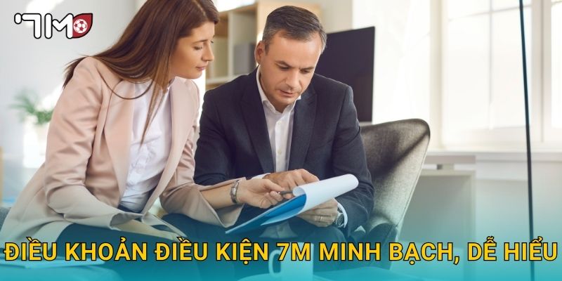 Điều khoản điều kiện 7m minh bạch, dễ hiểu