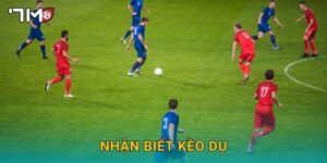 nhận biết kèo dụ 7m và cách phòng tránh thua lỗ